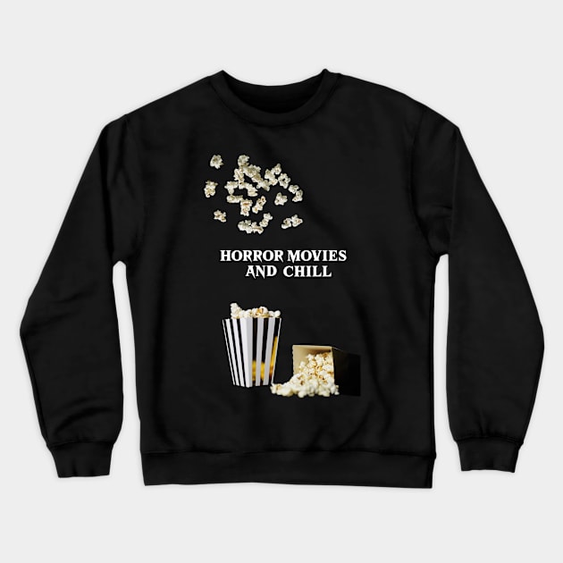 Horror Movies and Chill Crewneck Sweatshirt by Vampyre Zen